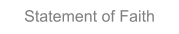 Statement of Faith