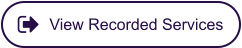 View Recorded Services